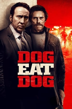 Dog Eat Dog 2016 Full Movie BRRip 300MB
