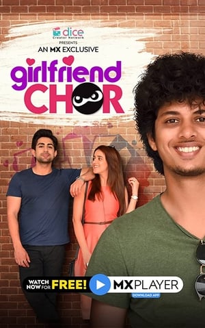 Girlfriend Chor 2020 Season 1 All Episodes Hindi HDRip [Complete] – 720p