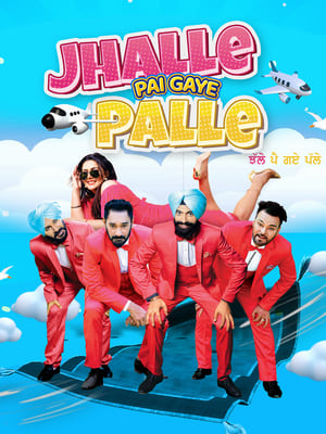 Jhalle Pai Gaye Palle 2022 Punjabi Movie HDRip 720p – 480p