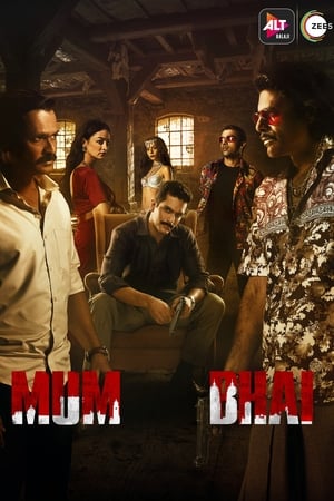 Mum Bhai (2020) Season 1 Hindi Web Series HDRip 720p | [COMPLETE]