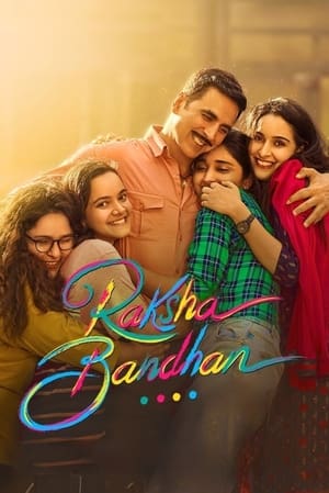 Raksha Bandhan 2022 Hindi Movie HDRip 720p – 480p