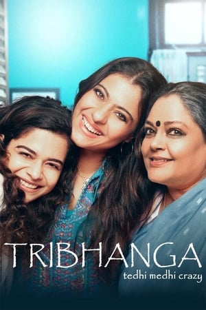 Tribhanga – Tedhi Medhi Crazy (2021) Hindi Movie 480p HDRip – [300MB]